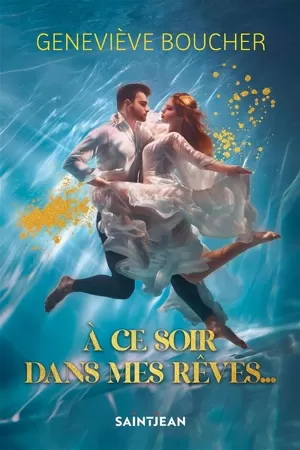 Geneviève Boucher – À ce soir dans mes rêves
